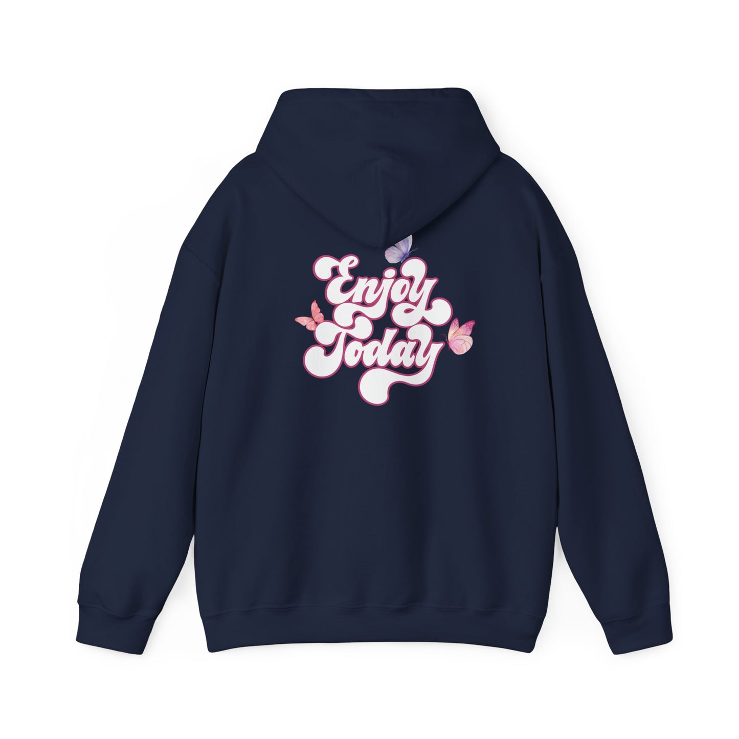 "Enjoy Today" Hoodie - Woman