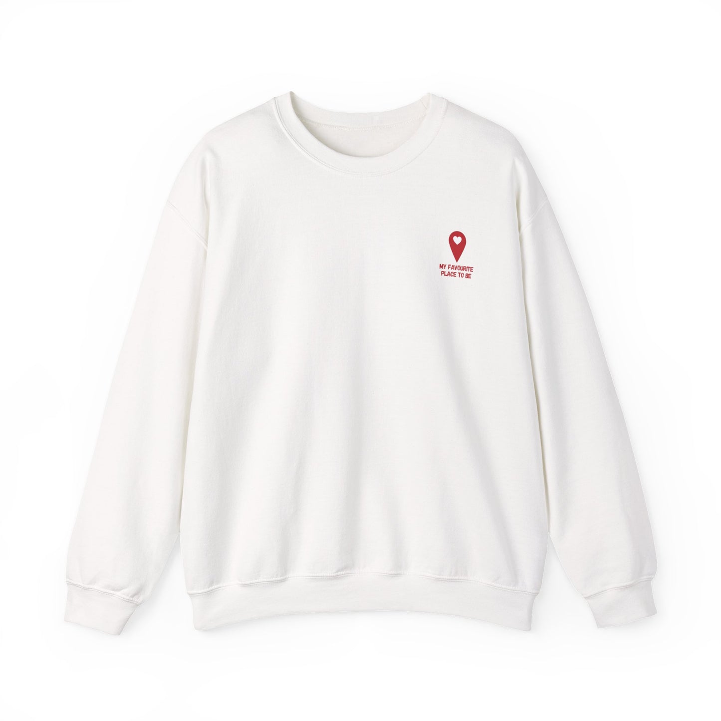 ''My Favourite Place To Be'' Crewneck - Unisex