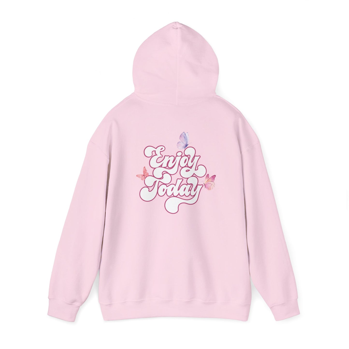 "Enjoy Today" Hoodie - Woman