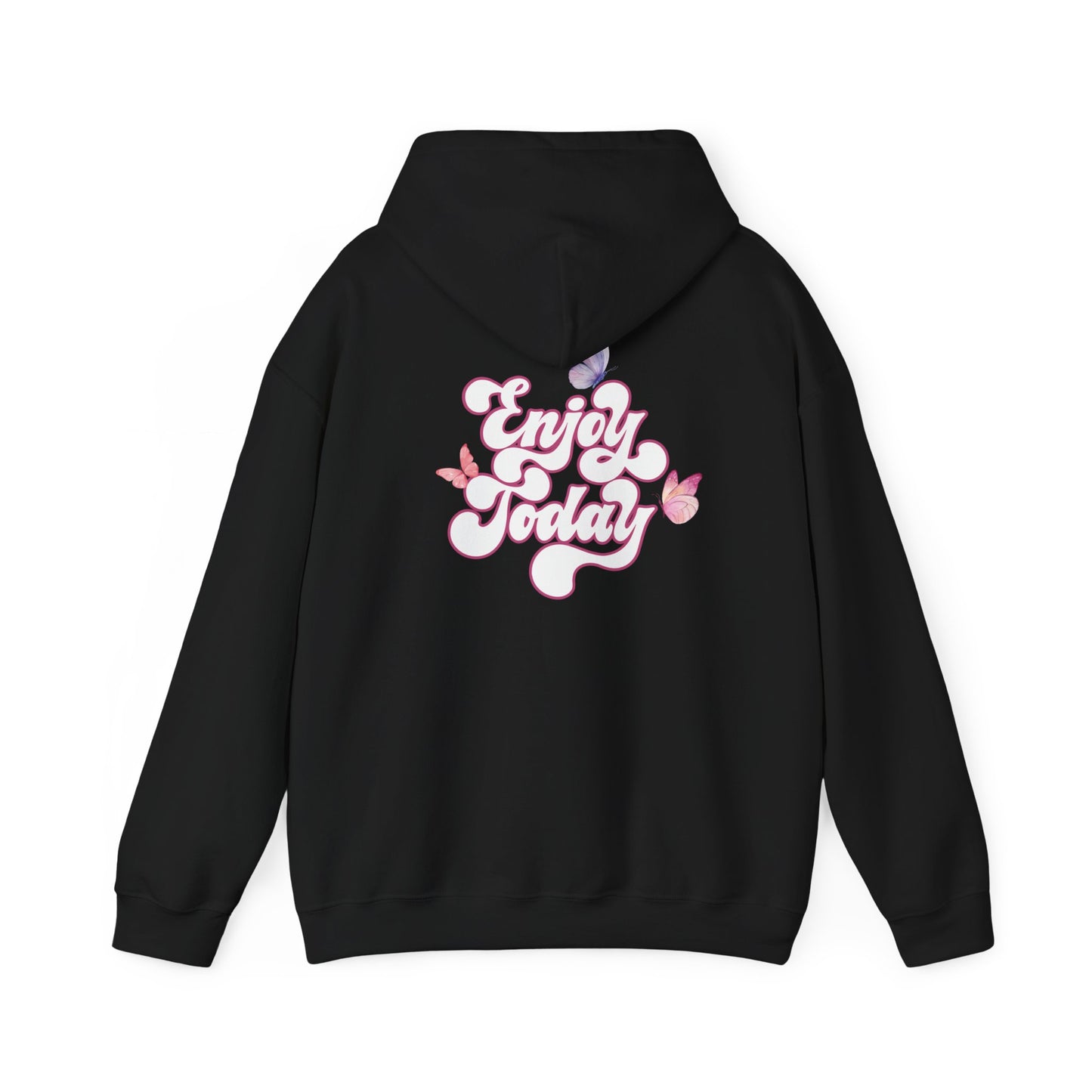"Enjoy Today" Hoodie - Woman