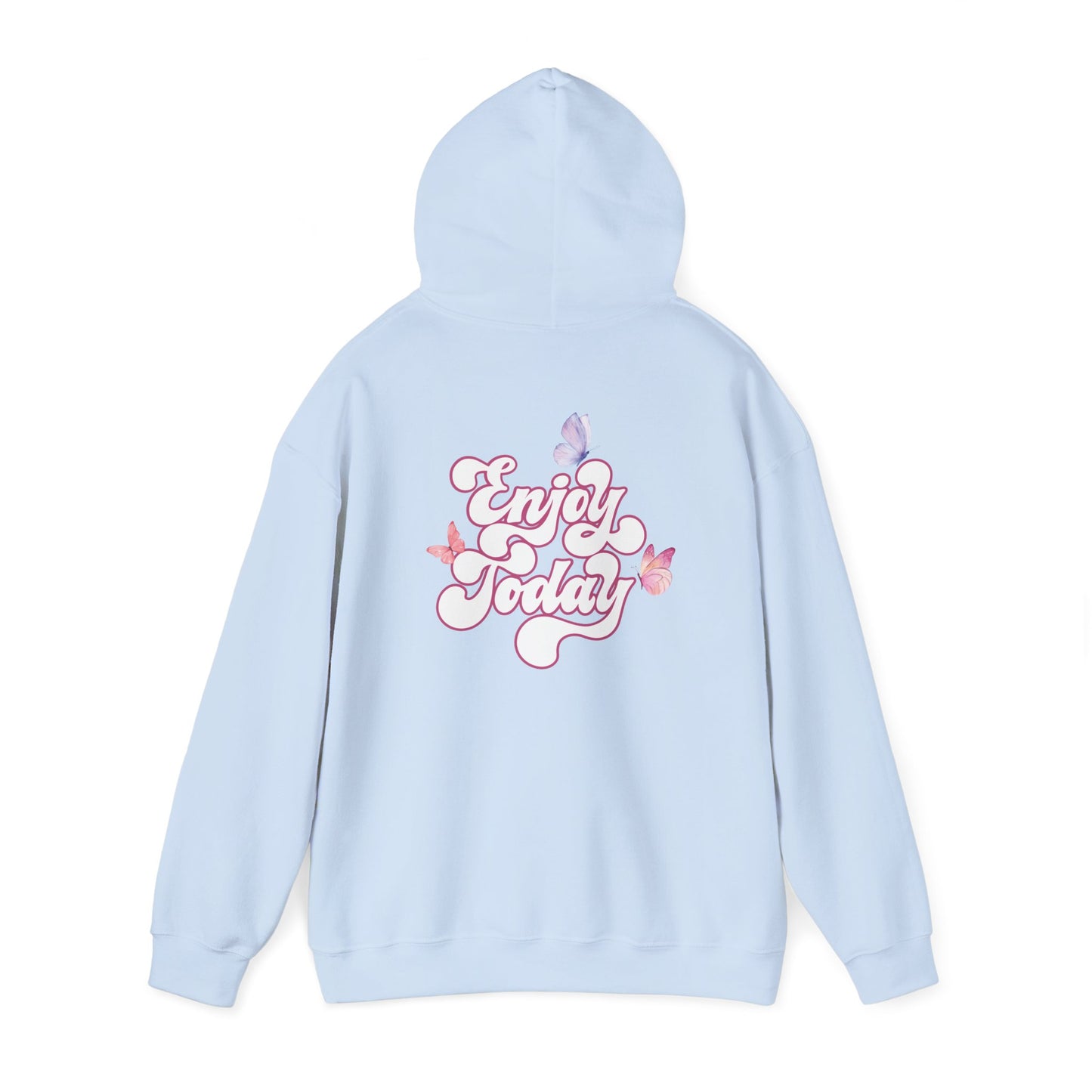 "Enjoy Today" Hoodie - Woman