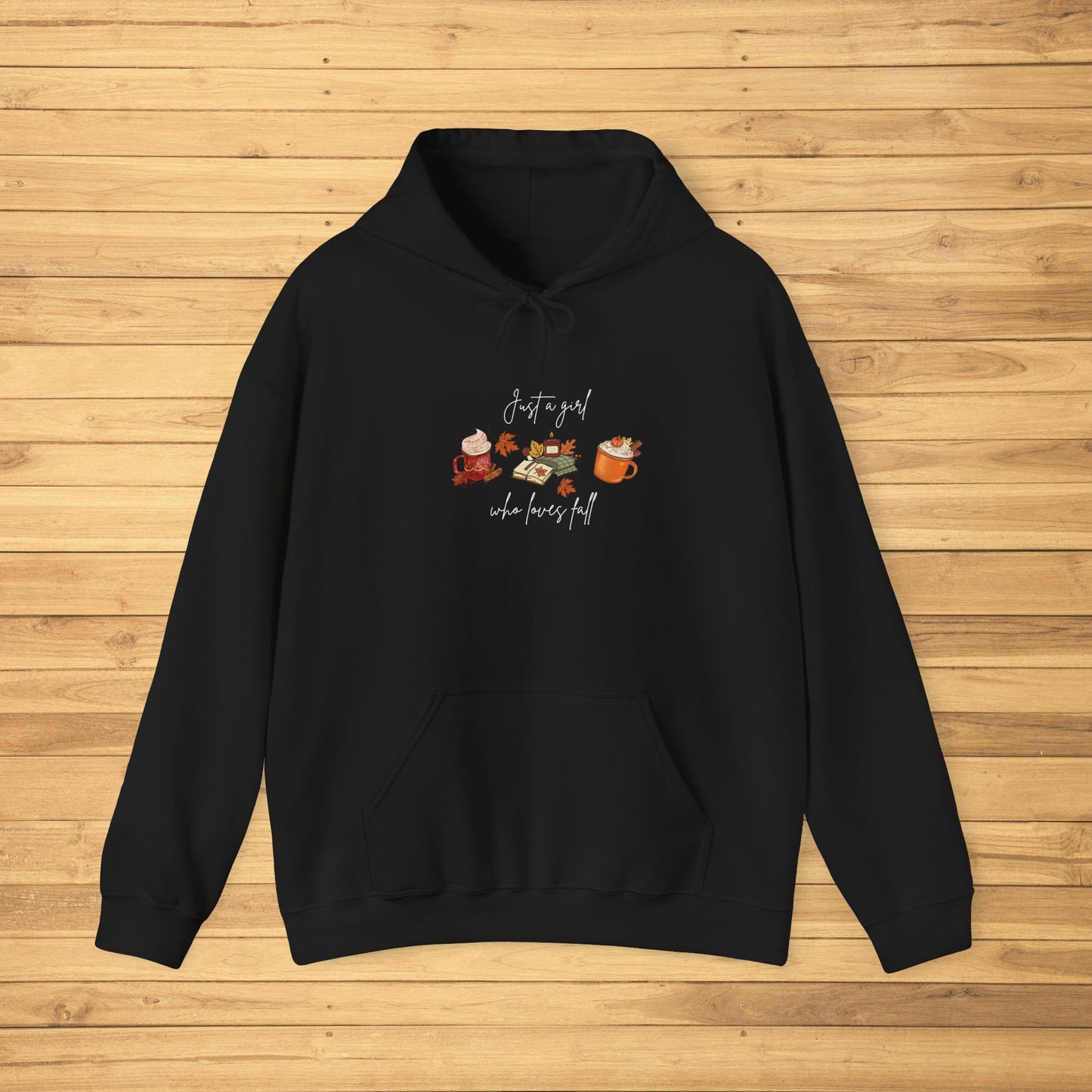 “Just a Girl Who Loves Fall” Hoodie - Woman