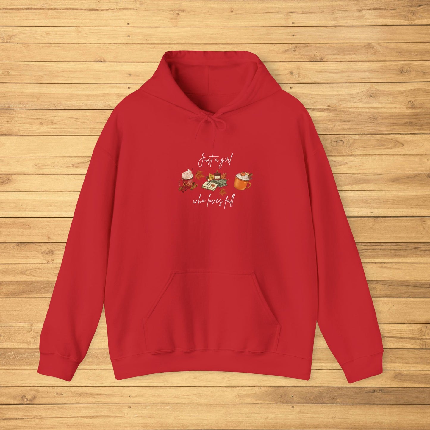 “Just a Girl Who Loves Fall” Hoodie - Woman