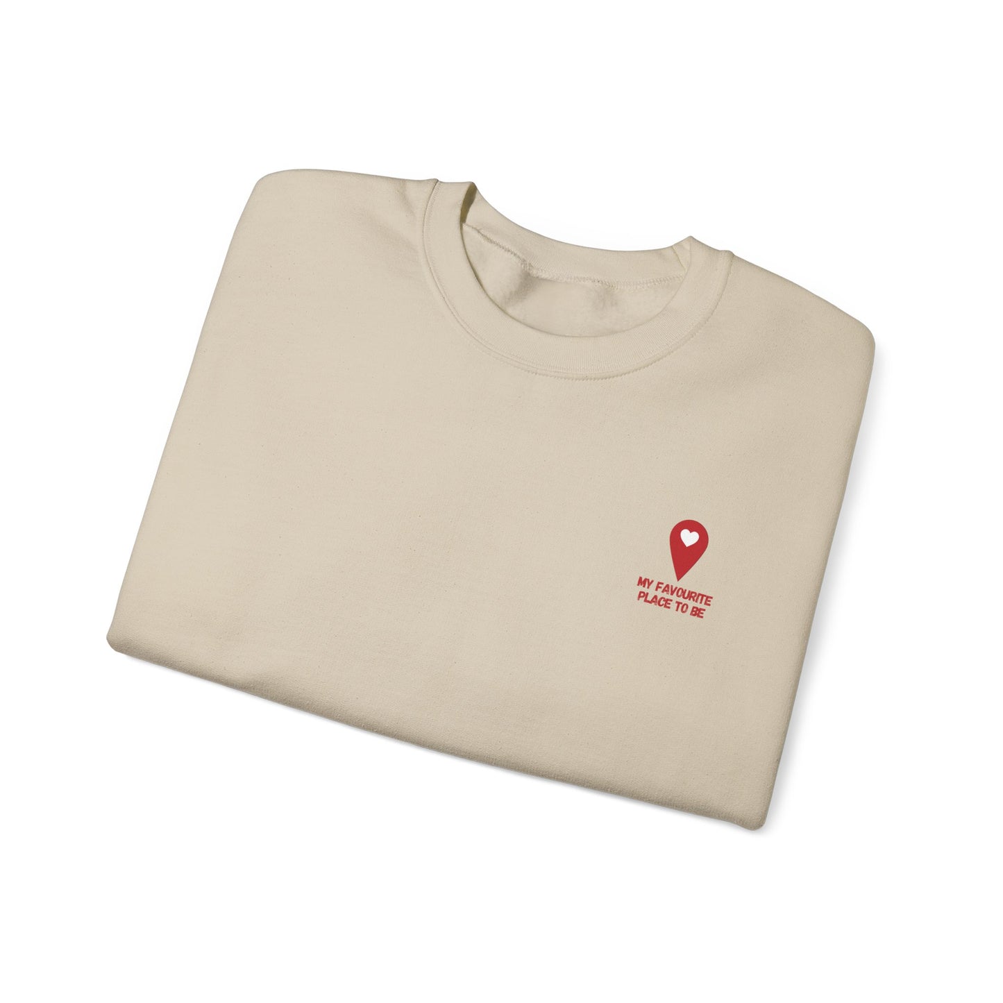''My Favourite Place To Be'' Crewneck - Unisex
