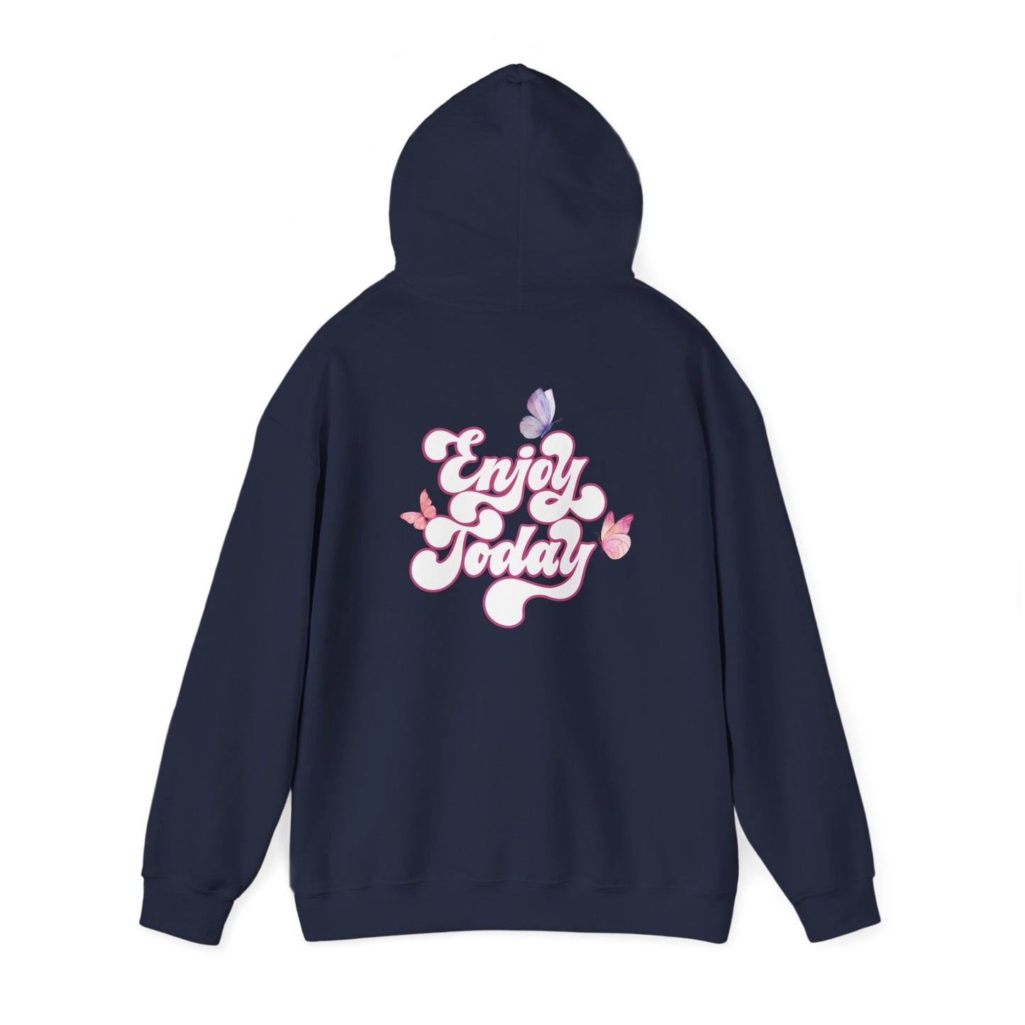 "Enjoy Today" Hoodie - Woman