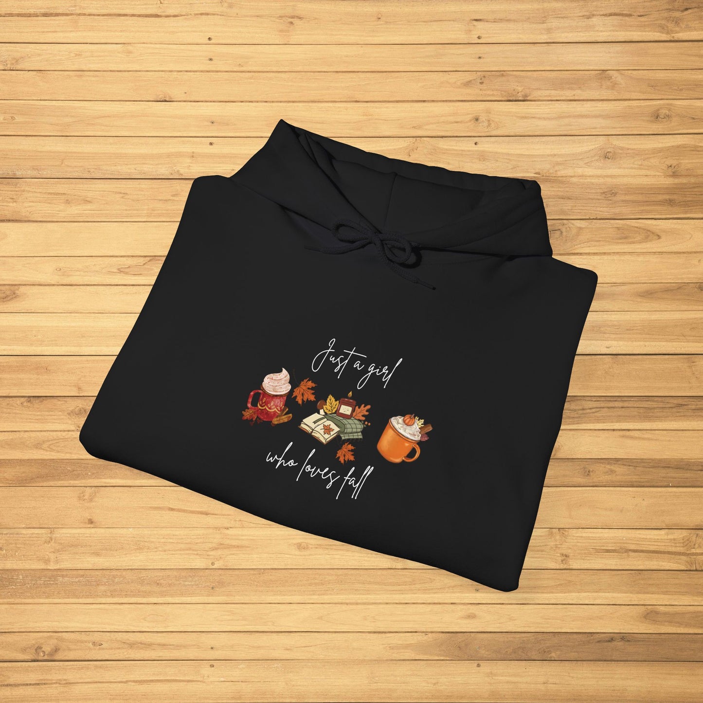“Just a Girl Who Loves Fall” Hoodie - Woman