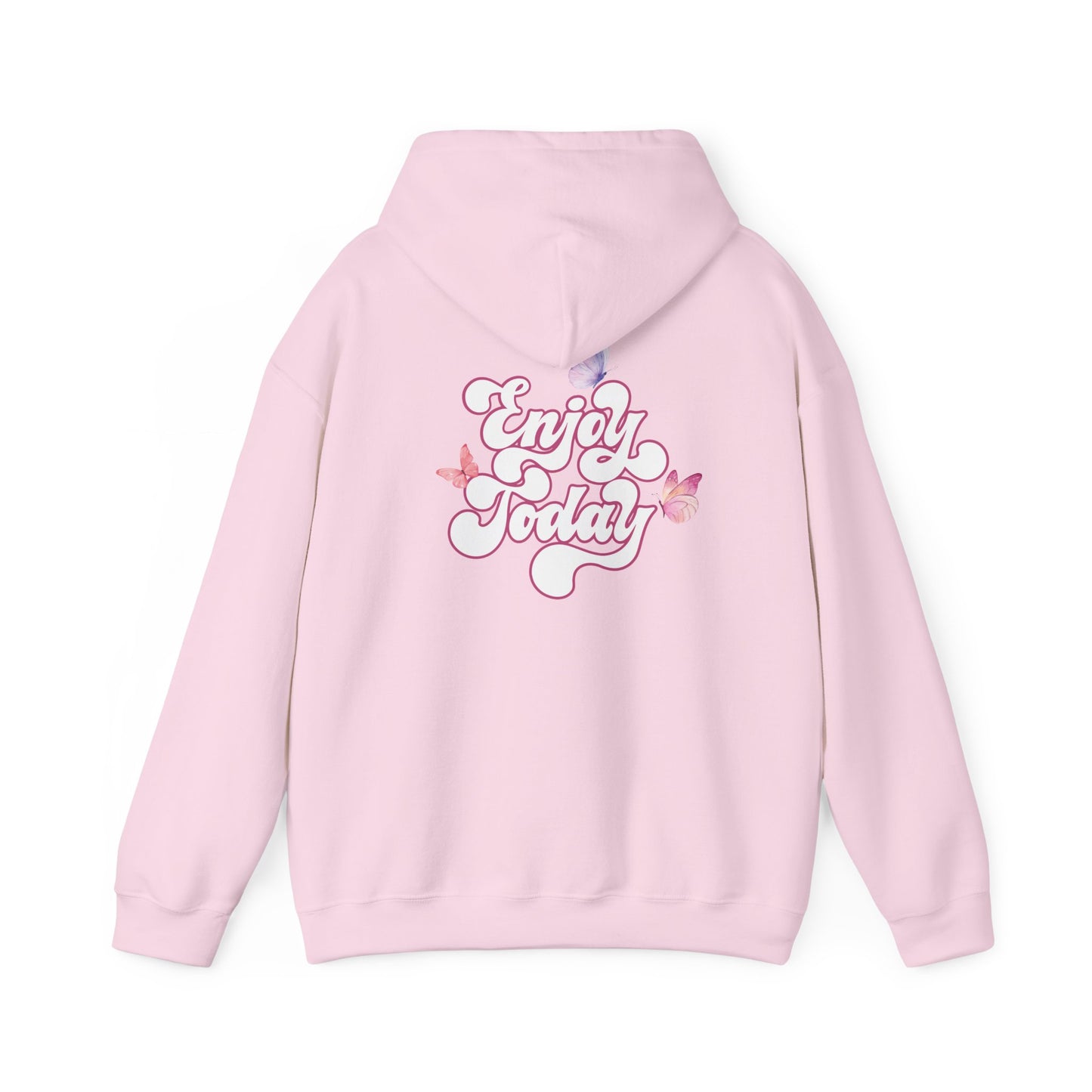 "Enjoy Today" Hoodie - Woman